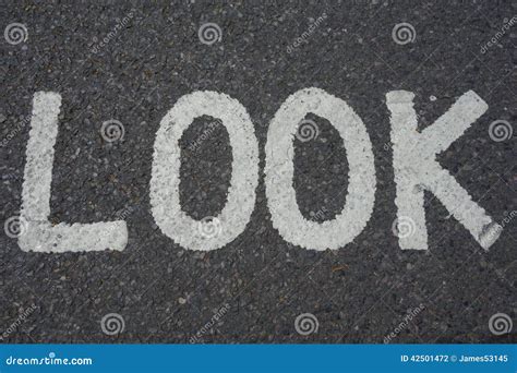 Look Sign Stock Photo Image Of Tarmac Paint Marking 42501472