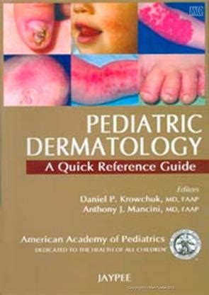 Pediatric Dermatology A Quick Refrence Guide Pediatrics Books Jaypee