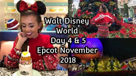 Walt Disney World Vlogs Day 4 And 5 Epcot Nov 2018 Youtube