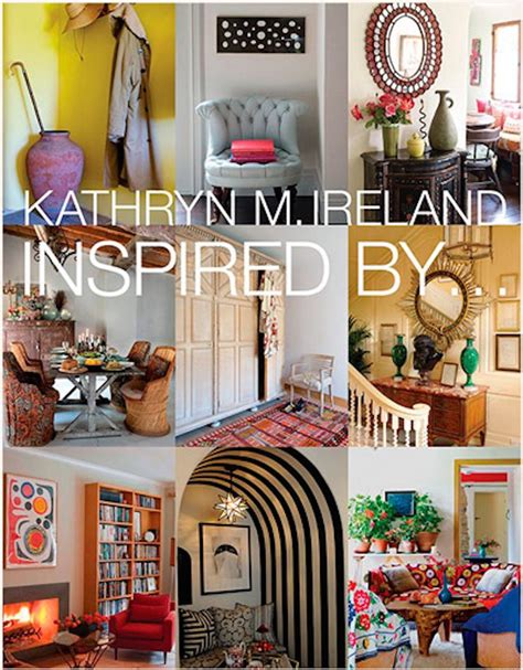 31 Best Images Kathryn Ireland Decorator Get Your Interior Design On