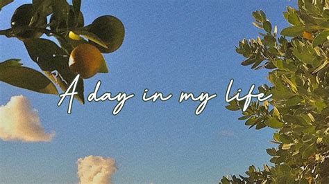 02 A Day In My Life Aesthetics Feed By Angellp Youtube