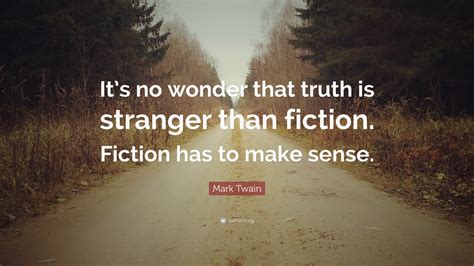Https://tommynaija.com/quote/quote Truth Is Stranger Than Fiction