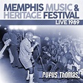 Live: 1989 Memphis Music & Heritage Festival - Album by Rufus Thomas ...