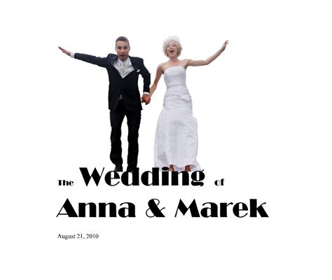 The Wedding Of Anna And Marek August 21 2010 By Teresa2059 Blurb Books