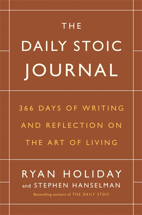 The Daily Stoic Journal 366 Days Of Writing And Reflection On The Art