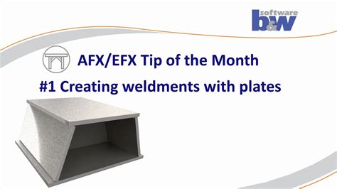 1 Efx Afx Tip Of The Month Creating Weldments Ptc Community
