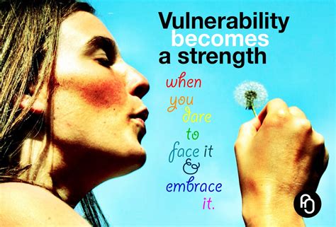 Daring To Be Vulnerable Gives You Power To Be