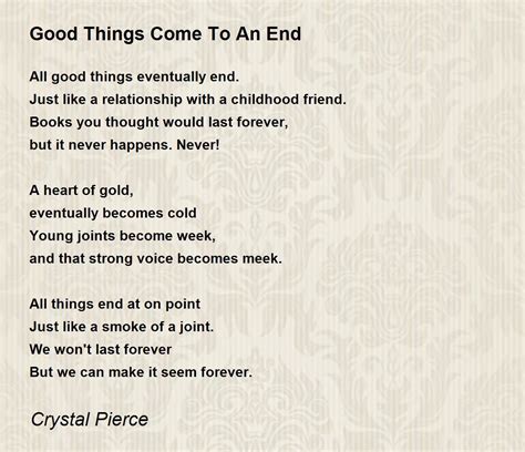 Good Things Come To An End Good Things Come To An End Poem By Crystal