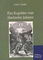 Ein Kapitän von fünfzehn Jahren von Jules Verne portofrei bei bücher.de ...