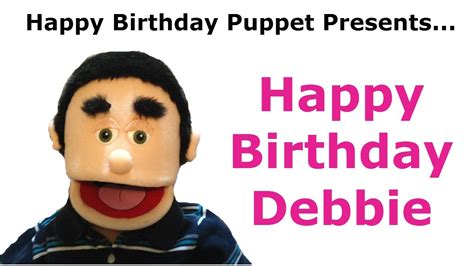 Funny Happy Birthday Debbie Birthday Song Youtube