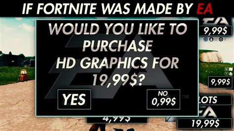 Maybe you were looking for one of these abbreviations IF FORTNITE WAS MADE BY EA - YouTube