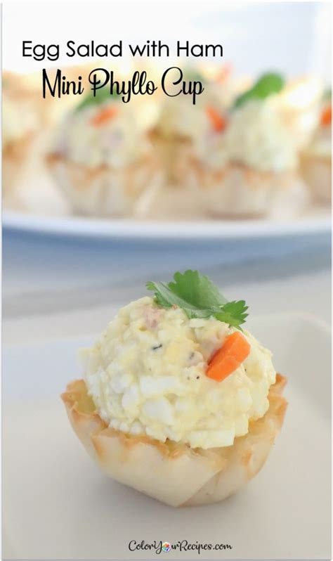 Egg Salad With Ham Mini Phyllo Cup Color Your Recipes