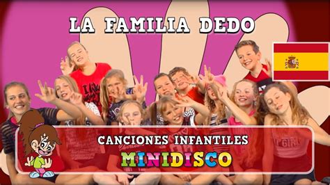 LA FAMILIA DEDO Canciones Infantiles Aprende el Baile Versión Espańol Mini Disco YouTube