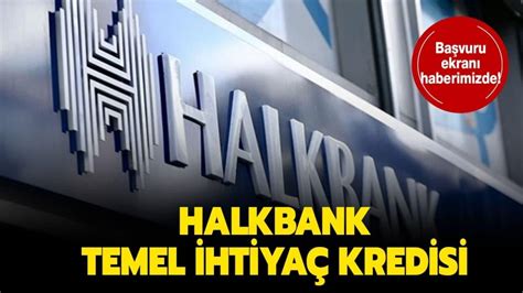 Halkbank Temel Ihtiya Kredisi Ba Vuru Ekran