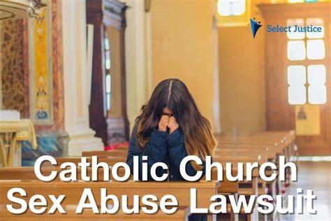 Catholic Church Sex Abuse Lawsuit May 2024 Select Justice