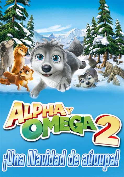 Alpha Y Omega 2 Una Navidad De Aupa Online