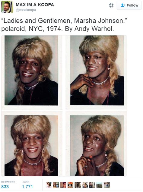 Blackness By Your Side Marsha P Johnson Was Born In 1945 In New Jersey