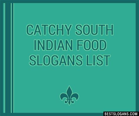 100 Catchy South Indian Food Slogans 2024 Generator Phrases And Taglines