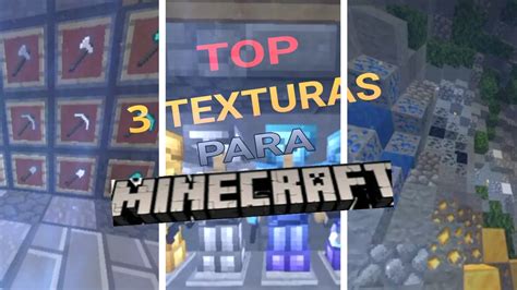 Top 3 Packs De Texturas Para Minecraft Pocket Edition 117 Youtube