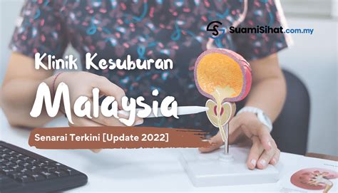 Klinik Kesuburan Terbaik Di Malaysia Updated List