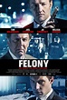 Felony DVD Release Date | Redbox, Netflix, iTunes, Amazon