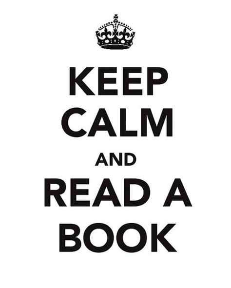 Book Keep Calm Read And Read A Book Image 72345 On