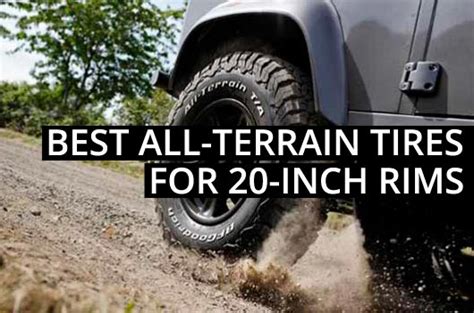 Best All Terrain Tires For 20 Inch Rims June 2020