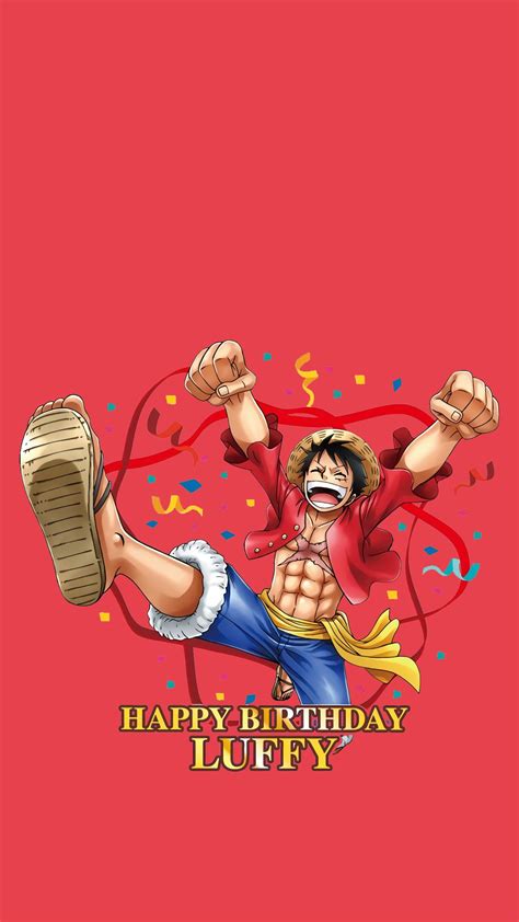 Happy Birthday Luffy😃😃😃the Future King Of Pirates 5 May 2018