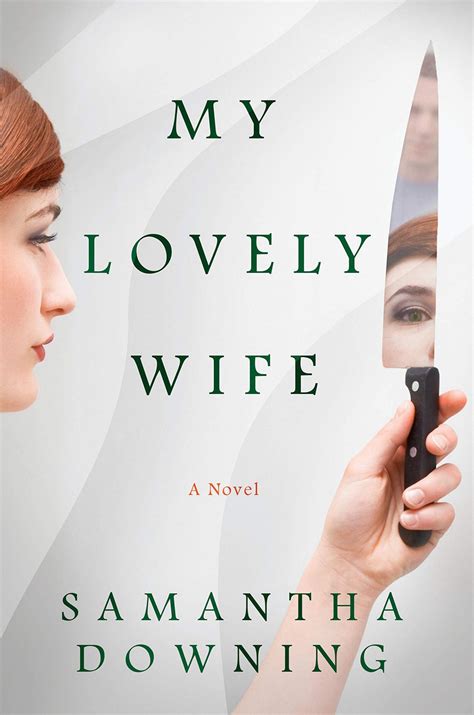 My Lovely Wife Review Samantha Downings Novel Is Giddily Cynical