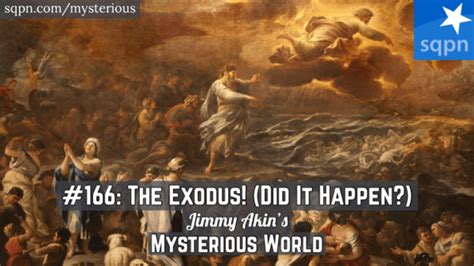 The Exodus Did It Happen Jimmy Akins Mysterious World Jimmy Akin