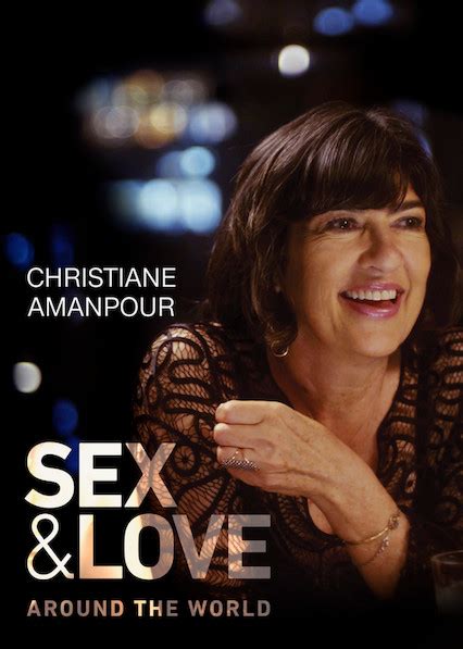Christiane Amanpour Sex And Love Around The World 2018