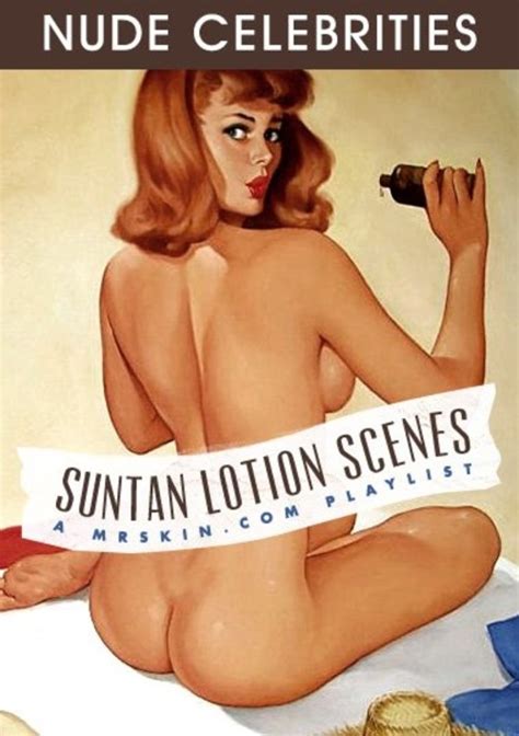 Mr Skin S Nude Celebrities Suntan Lotion Scenes Mr Skin Unlimited Streaming At Adult