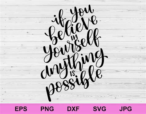 If You Believe In Yourself Anything Is Possible Svg Positive Etsy