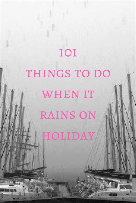101 Things To Do When Its Raining On Holiday Indiana Jo