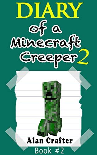 Minecraft Diary Of A Minecraft Creeper Named Harold Book 2 An