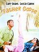 Father Goose - Full Cast & Crew - TV Guide
