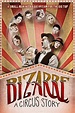 Bizarre: A Circus Story Pictures - Rotten Tomatoes