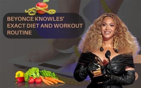 Beyonce Knowles’ Exact Diet And Workout Routine What It Takes To Be A Superstar