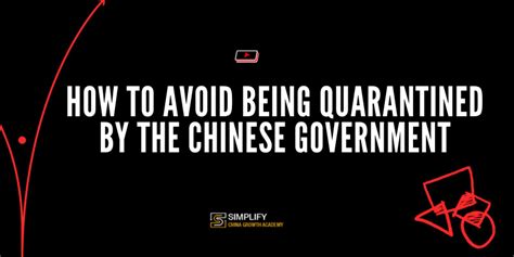 How To Avoid Being Quarantined By The Chinese Government Simplify