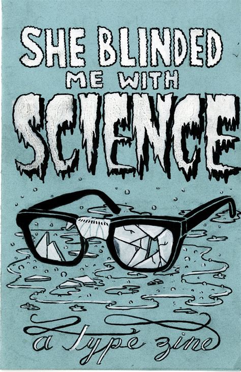 She Blinded Me With Science A Type Zine Cover Im Worki Flickr