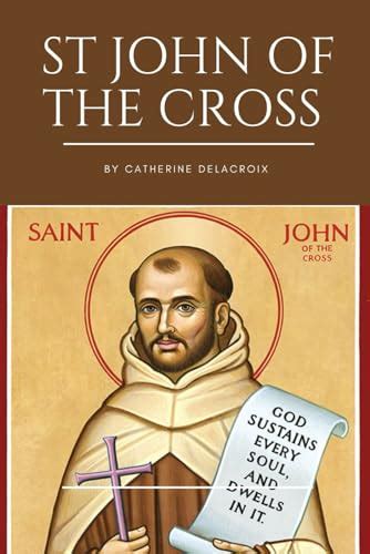 St John Of The Cross Life Story Biographypoems And 9 Days Powerful