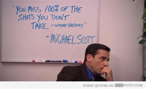 Michael Scott Quote Wayne Gretzky Quot You Miss 100 Of The Shots You