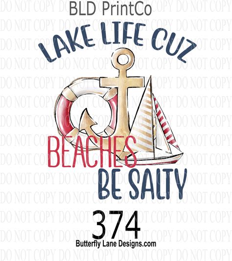 D374 Lake Life Cuz Beaches Be Salty Clear Decal Vc Decal