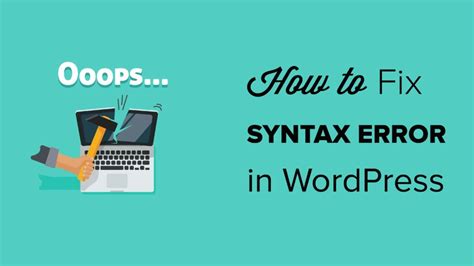 How To Fix Wordpress Syntax Errors Effortlessly
