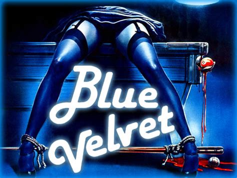 In dreams, i walk with you. Blue Velvet (1986) - Movie Review / Film Essay
