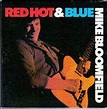 Mike Bloomfield - Red Hot & Blue (2000, Digipack, CD) | Discogs
