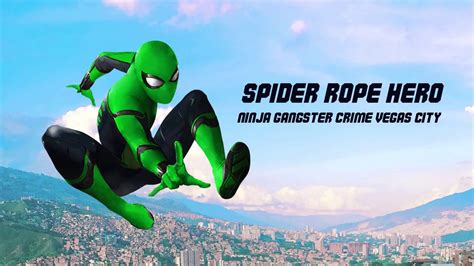 New Rope Frog Ninja Spider Hero Strange Gangster Vegas Amazing Vice