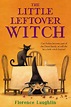 The Little Leftover Witch by Florence Laughlin, Paperback | Barnes & Noble®