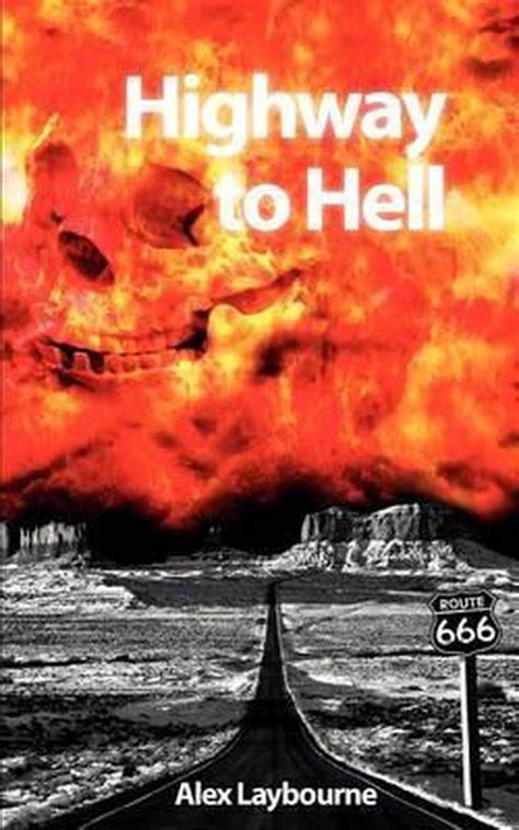 Highway To Hell Alex Laybourne 9781463799595 Boeken