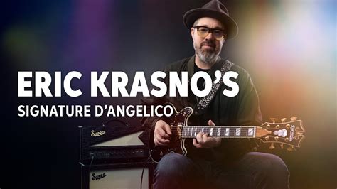 Eric Krasno Demos His Signature Sweetwater Exclusive Dangelico Brighton Youtube